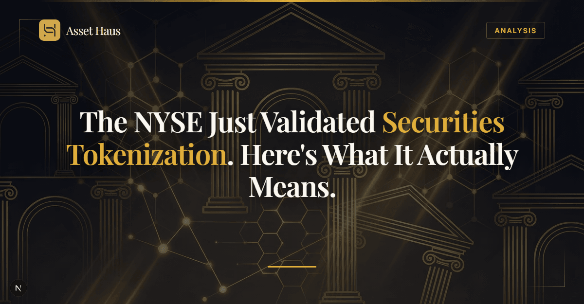 The NYSE Just Validated Securities Tokenization. Here's What It Actually Means.